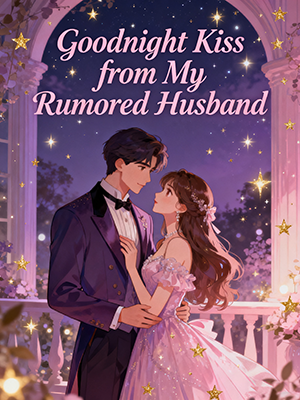 Goodnight Kiss from My Rumored Husband