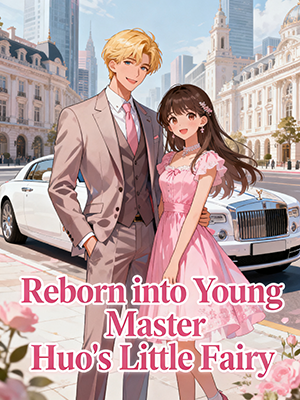 Reborn into Young Master Huo's Little Fairy