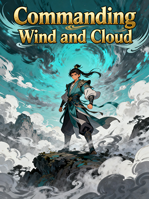 Commanding Wind and Cloud