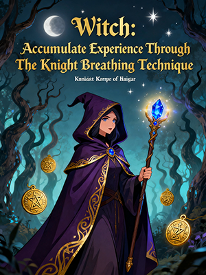 Witch: Accumulate Experience Through The Knight Breathing Technique