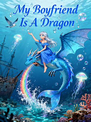My Boyfriend Is A Dragon