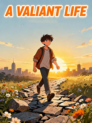 A Valiant Life