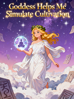 Goddess Helps Me Simulate Cultivation
